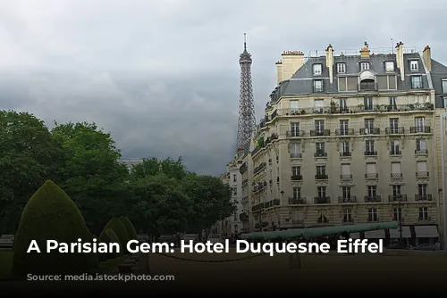 A Parisian Gem: Hotel Duquesne Eiffel