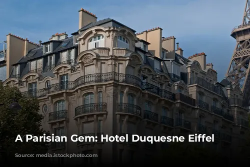 A Parisian Gem: Hotel Duquesne Eiffel