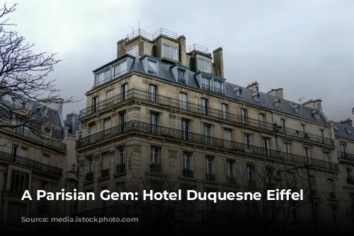 A Parisian Gem: Hotel Duquesne Eiffel