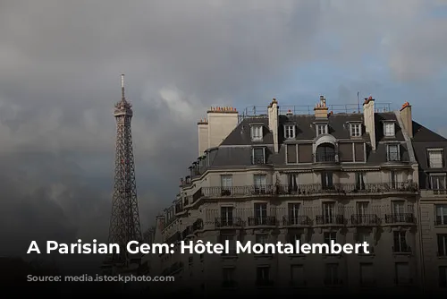 A Parisian Gem: Hôtel Montalembert