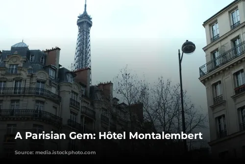 A Parisian Gem: Hôtel Montalembert