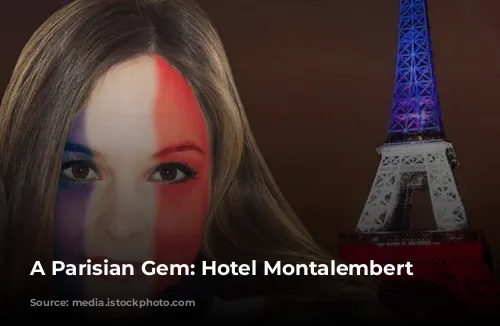 A Parisian Gem: Hotel Montalembert 