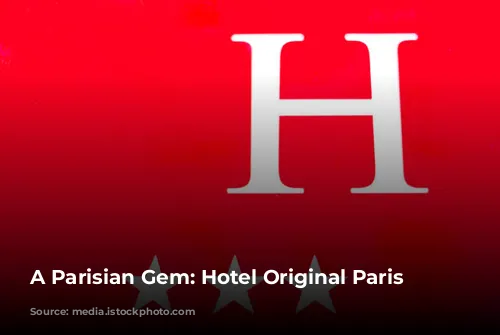 A Parisian Gem: Hotel Original Paris