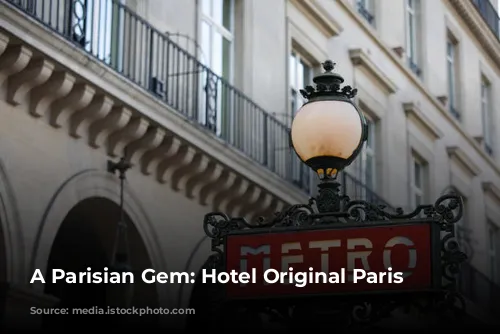 A Parisian Gem: Hotel Original Paris