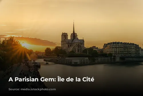 A Parisian Gem: Île de la Cité