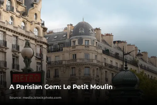 A Parisian Gem: Le Petit Moulin