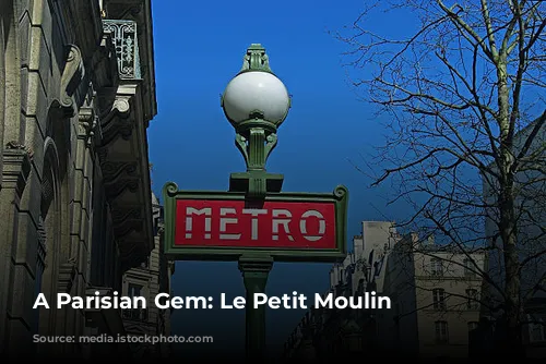 A Parisian Gem: Le Petit Moulin