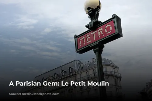 A Parisian Gem: Le Petit Moulin