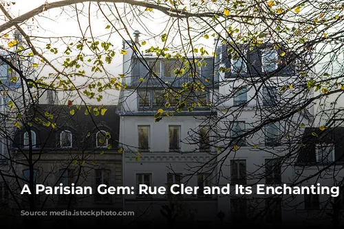 A Parisian Gem: Rue Cler and Its Enchanting Surroundings