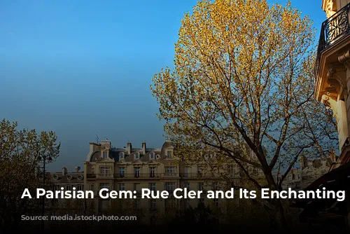 A Parisian Gem: Rue Cler and Its Enchanting Surroundings