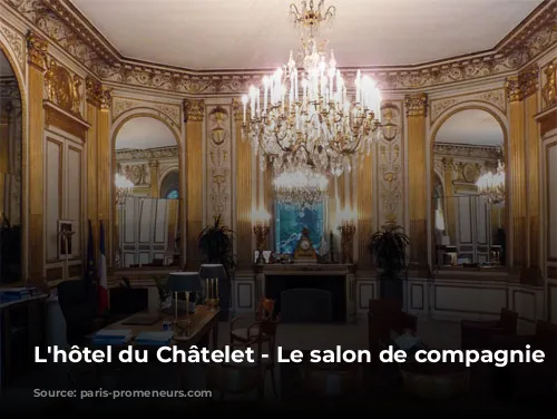 L'hôtel du Châtelet - Le salon de compagnie