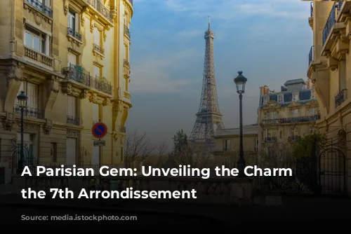 A Parisian Gem: Unveiling the Charm of the 7th Arrondissement