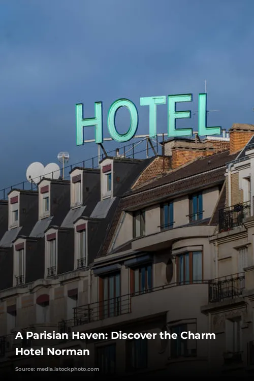 A Parisian Haven: Discover the Charm of Hotel Norman