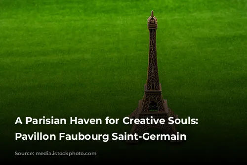 A Parisian Haven for Creative Souls: The Pavillon Faubourg Saint-Germain