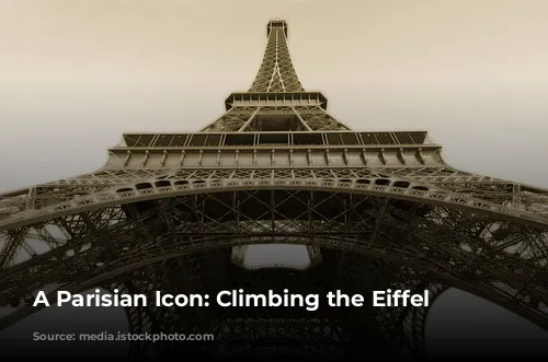 A Parisian Icon: Climbing the Eiffel Tower