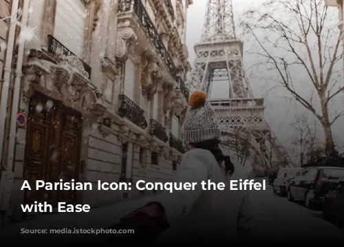 A Parisian Icon: Conquer the Eiffel Tower with Ease