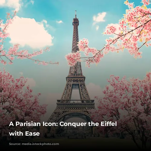 A Parisian Icon: Conquer the Eiffel Tower with Ease