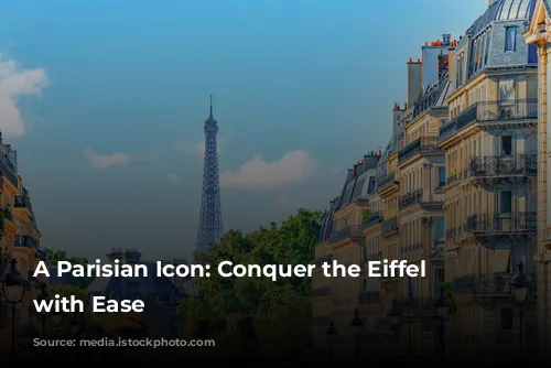 A Parisian Icon: Conquer the Eiffel Tower with Ease