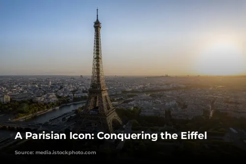 A Parisian Icon: Conquering the Eiffel Tower