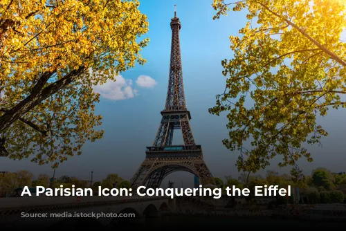 A Parisian Icon: Conquering the Eiffel Tower