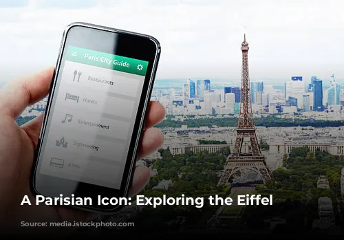 A Parisian Icon: Exploring the Eiffel Tower