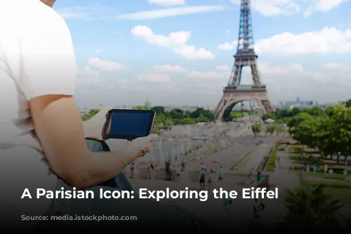 A Parisian Icon: Exploring the Eiffel Tower