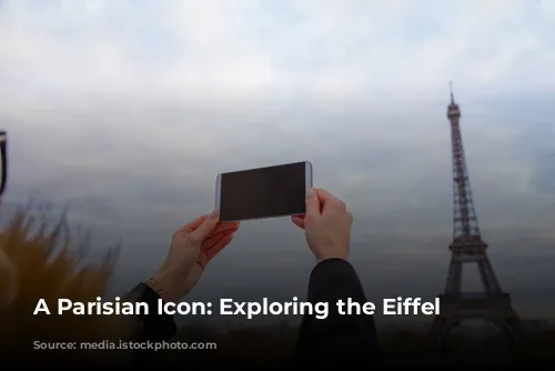 A Parisian Icon: Exploring the Eiffel Tower