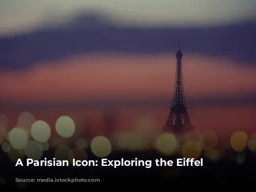 A Parisian Icon: Exploring the Eiffel Tower