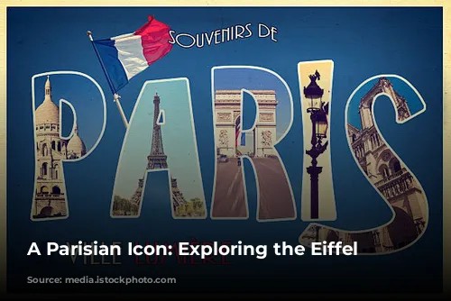 A Parisian Icon: Exploring the Eiffel Tower