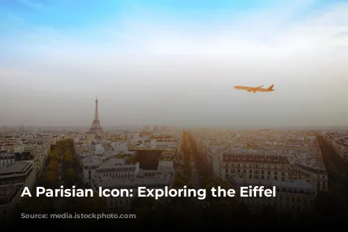 A Parisian Icon: Exploring the Eiffel Tower