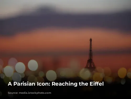 A Parisian Icon: Reaching the Eiffel Tower