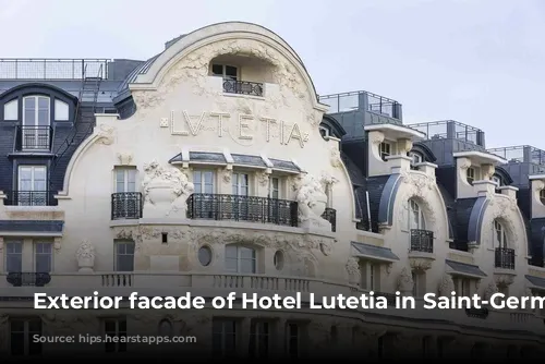 Exterior facade of Hotel Lutetia in Saint-Germain Paris