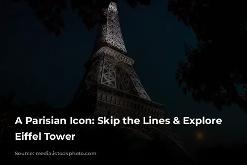 A Parisian Icon: Skip the Lines & Explore the Eiffel Tower