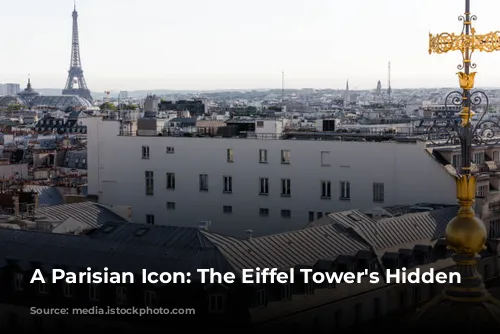 A Parisian Icon: The Eiffel Tower's Hidden Secrets