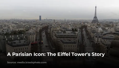 A Parisian Icon: The Eiffel Tower's Story