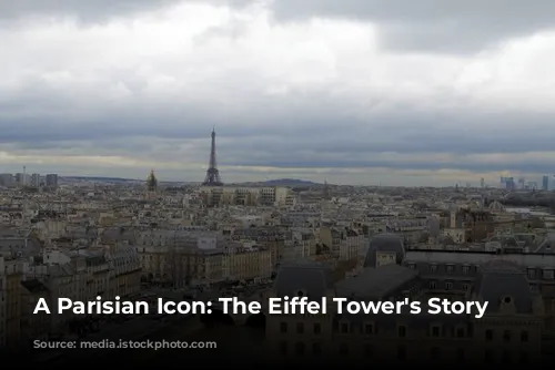 A Parisian Icon: The Eiffel Tower's Story