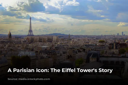 A Parisian Icon: The Eiffel Tower's Story