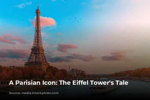 A Parisian Icon: The Eiffel Tower's Tale