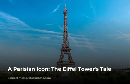 A Parisian Icon: The Eiffel Tower's Tale