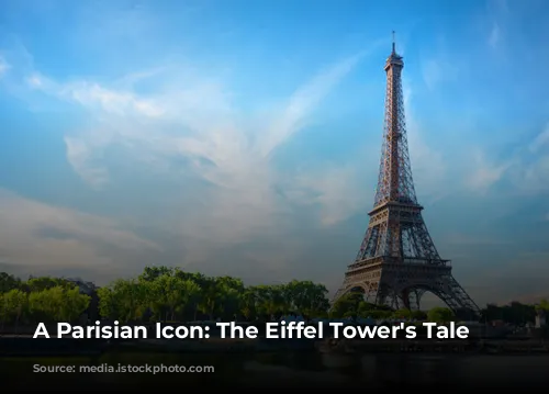 A Parisian Icon: The Eiffel Tower's Tale