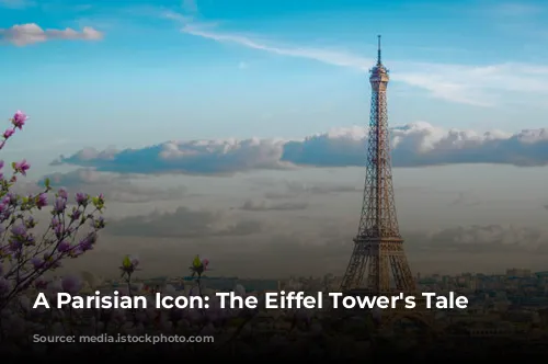 A Parisian Icon: The Eiffel Tower's Tale