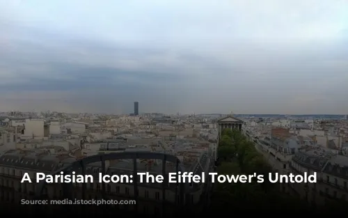 A Parisian Icon: The Eiffel Tower's Untold Stories