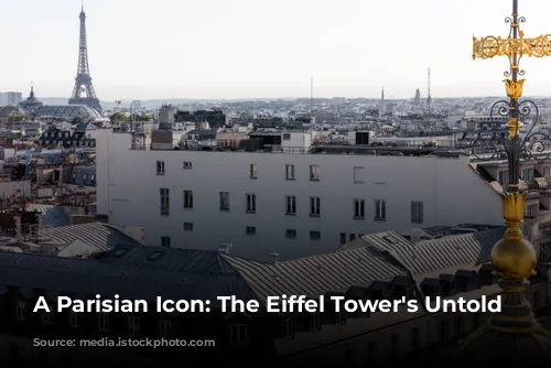 A Parisian Icon: The Eiffel Tower's Untold Stories