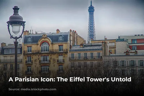 A Parisian Icon: The Eiffel Tower's Untold Stories