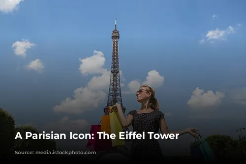 A Parisian Icon:  The Eiffel Tower