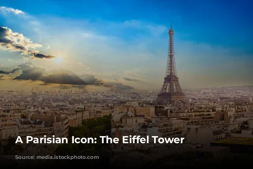 A Parisian Icon: The Eiffel Tower