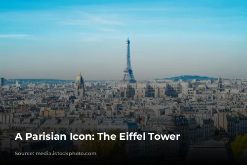 A Parisian Icon: The Eiffel Tower