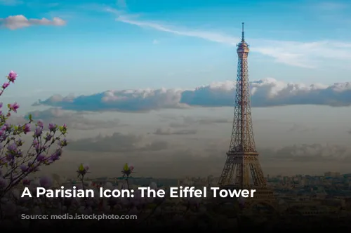 A Parisian Icon: The Eiffel Tower