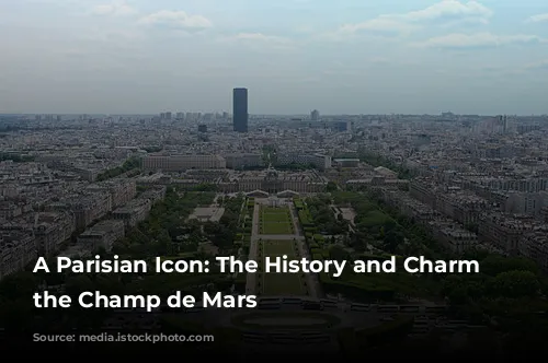 A Parisian Icon: The History and Charm of the Champ de Mars