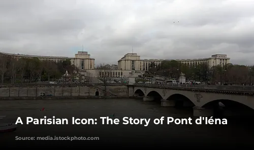 A Parisian Icon: The Story of Pont d'Iéna